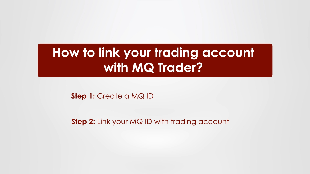 MQ How-tos: How to link your trading account with MQ ID?